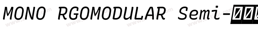 MONO RGOMODULAR Semi字体转换 MONO RGOMODULAR Semi字体转换